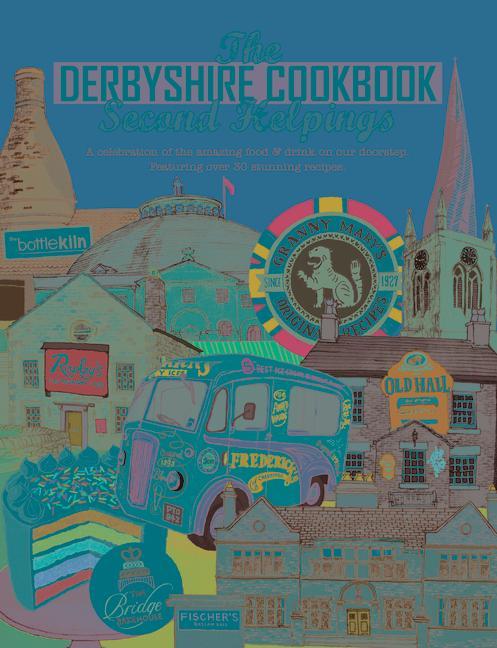 Vorderes Coverbild The Derbyshire Cook Book: Second Helpings