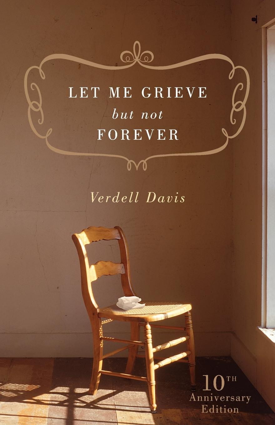Vorderes Coverbild Let Me Grieve, But Not Forever