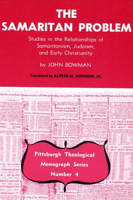 Vorderes Coverbild The Samaritan Problem: Studies in the Relationships of Samaritanism, Judaism, and Early Christianity