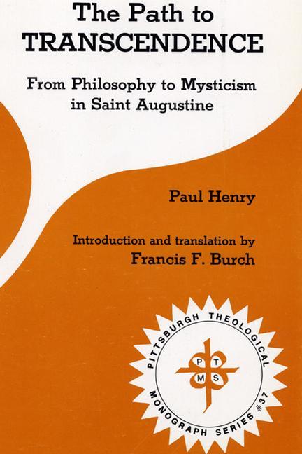 Vorderes Coverbild The Path to Transcendence: From Philosophy to Mysticism in Saint Augustine