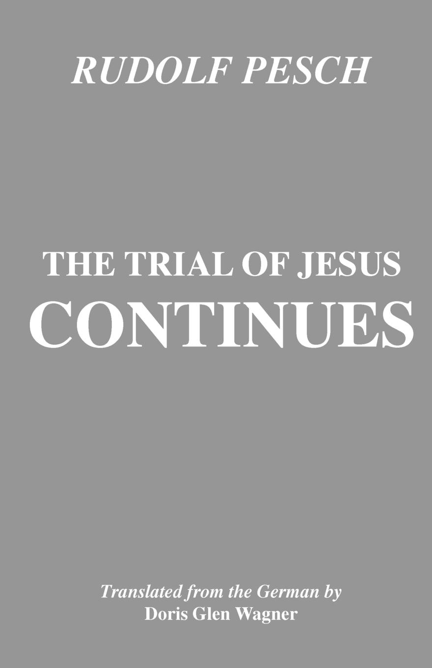 Vorderes Coverbild The Trial of Jesus Continues