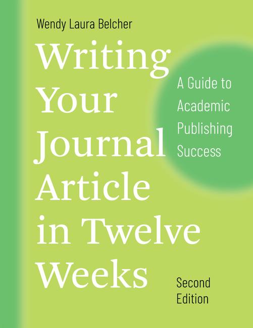 Vorderes Coverbild Writing Your Journal Article in Twelve Weeks, Second Edition