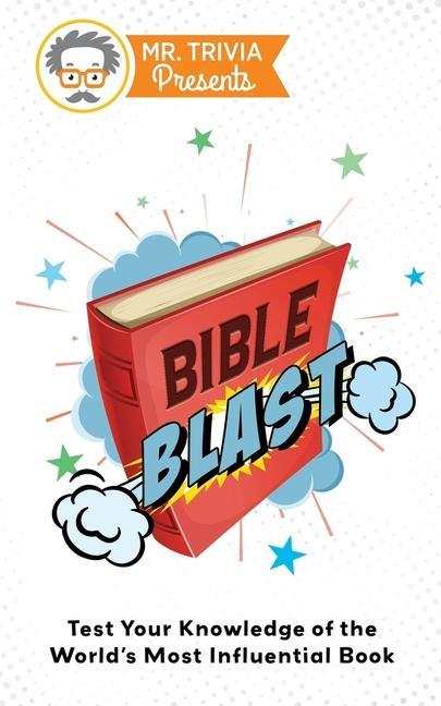 Vorderes Coverbild Mr. Trivia Presents: Bible Blast: Test Your Knowledge of the World's Most Influential Book