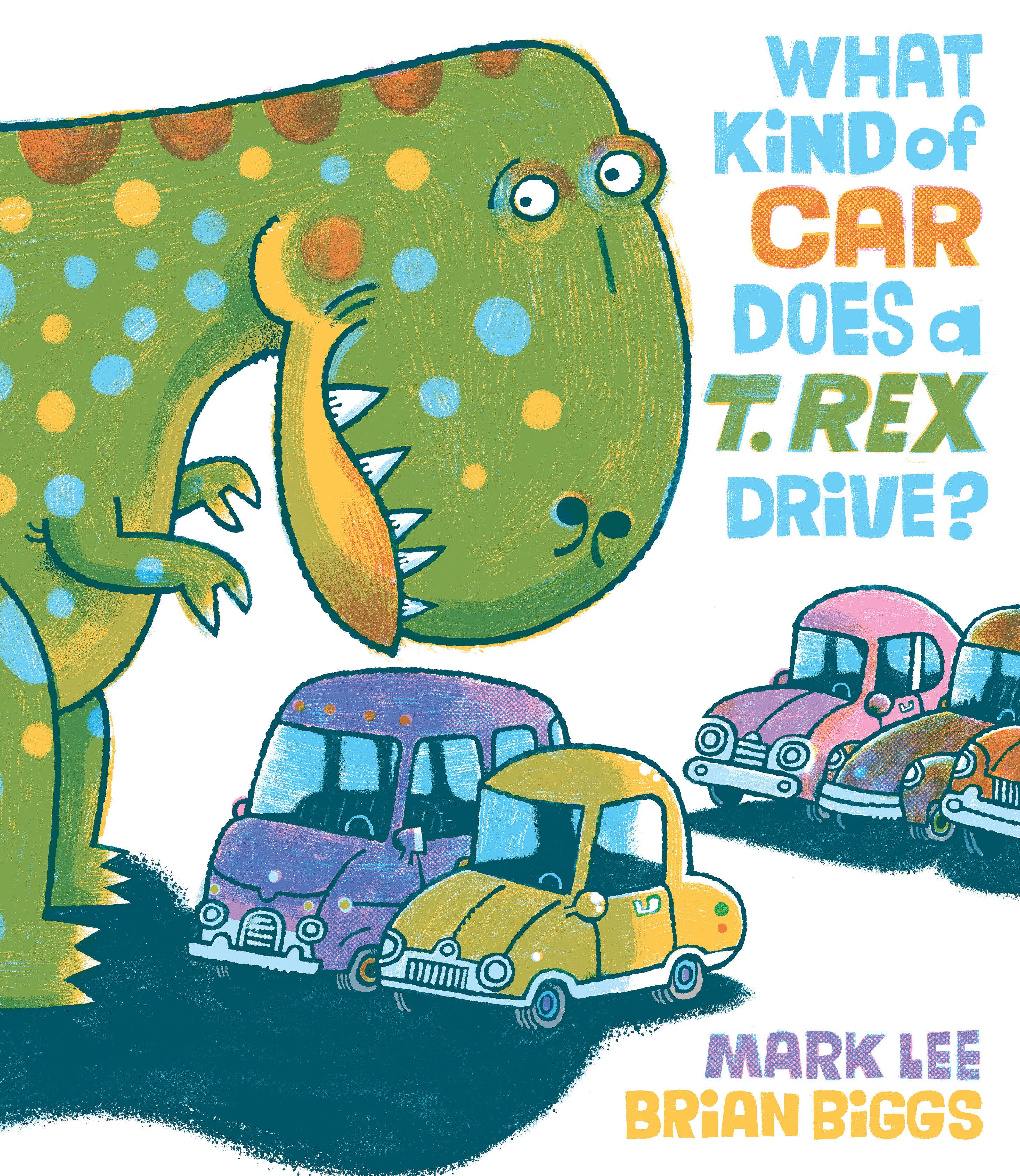 Vorderes Coverbild What Kind of Car Does a T. Rex Drive?