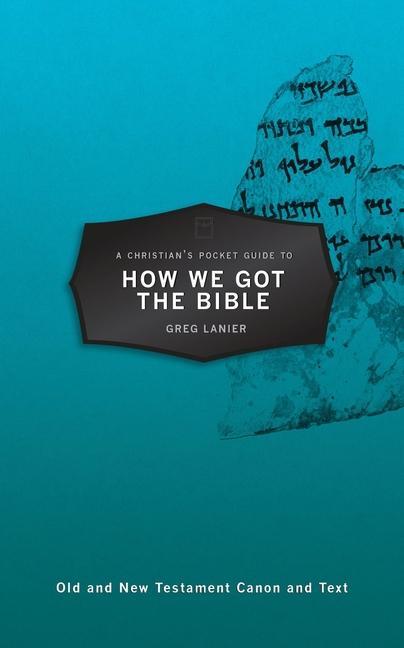 Vorderes Coverbild A Christian's Pocket Guide to How We Got the Bible