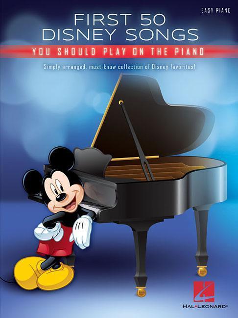 Vorderes Coverbild First 50 Disney Songs You Should Play on the Piano