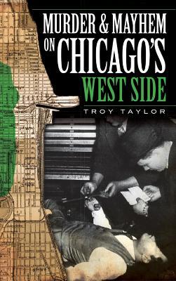 Vorderes Coverbild Murder & Mayhem on Chicago's West Side
