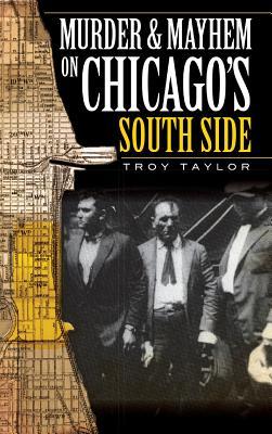 Vorderes Coverbild Murder & Mayhem on Chicago's South Side