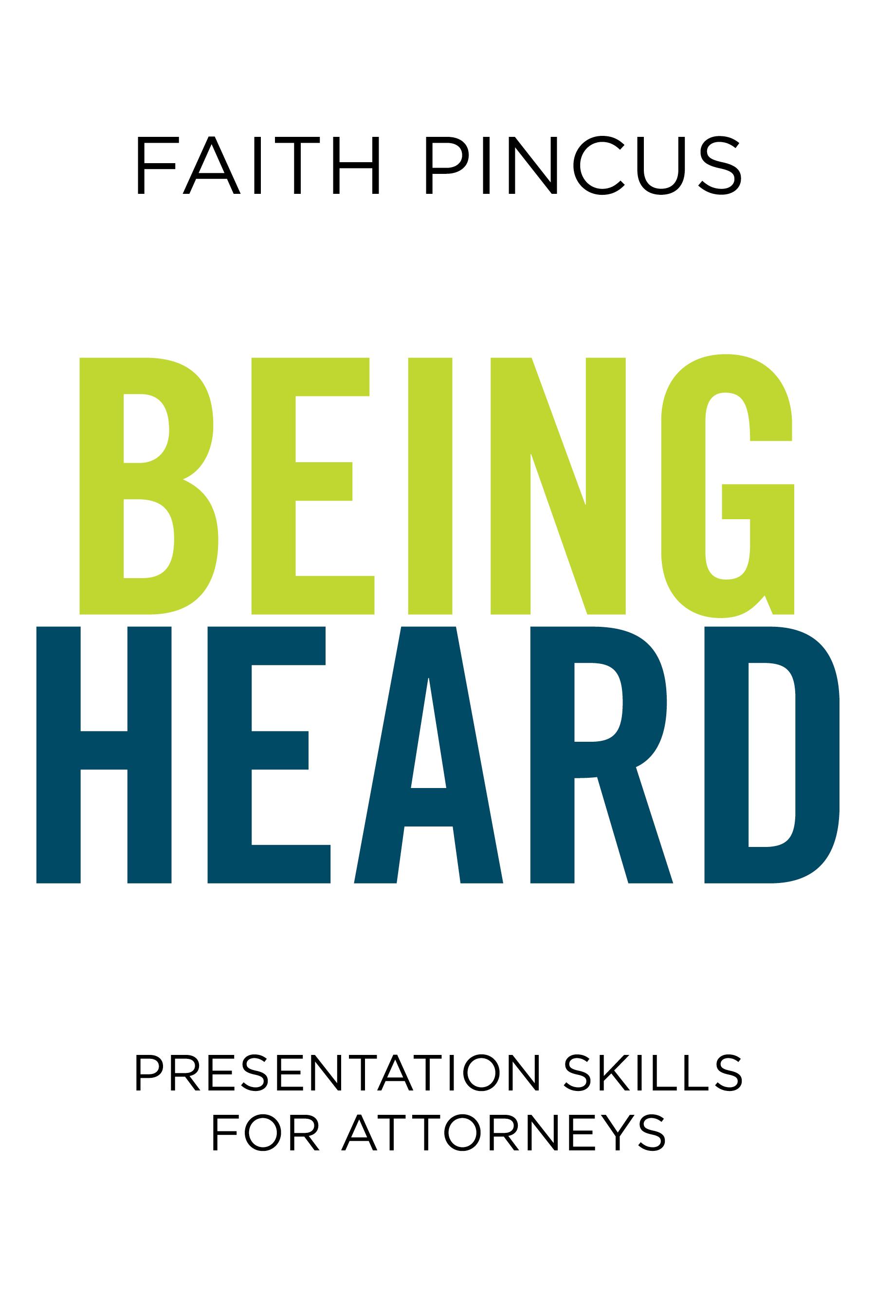 Vorderes Coverbild Being Heard: Presentation Skills for Attorneys