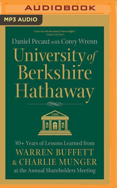 Vorderes Coverbild University of Berkshire Hathaway: 30 Years of Lessons Learned from Warren Buffett & Charlie Munger at the Annual Shareholders Meeting