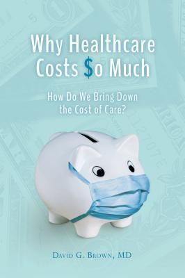 Vorderes Coverbild Why Healthcare Costs So Much