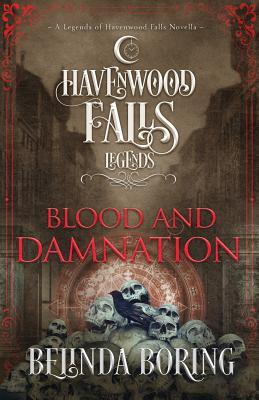 Vorderes Coverbild Blood and Damnation: A Legends of Havenwood Falls Novella