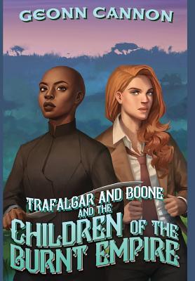 Vorderes Coverbild Trafalgar and Boone and the Children of the Burnt Empire