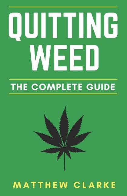 Vorderes Coverbild Quitting Weed: The Complete Guide