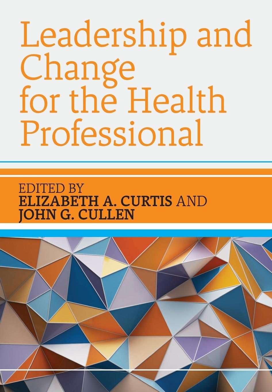 Vorderes Coverbild Leadership and Change for the Health Professional