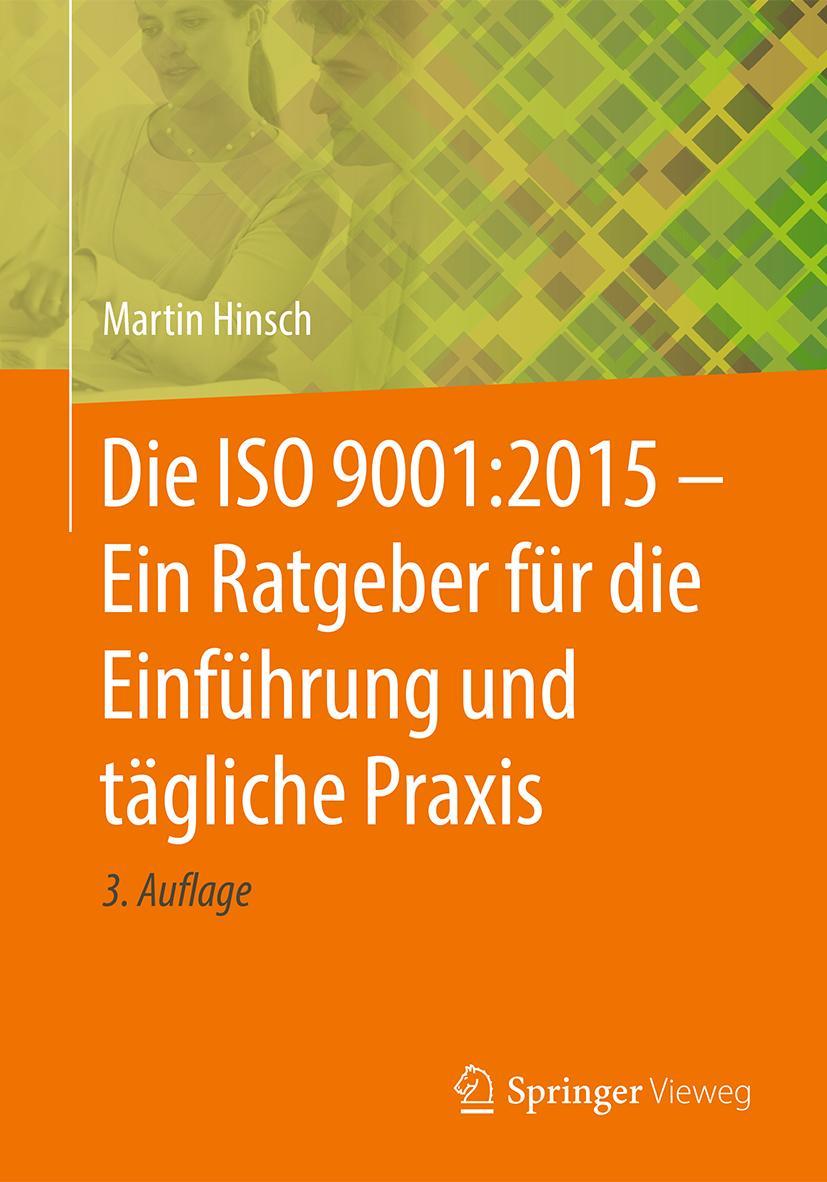 Vorderes Coverbild Die ISO 9001:2015 - Ein Ratgeber für die Einführung und tägliche Praxis