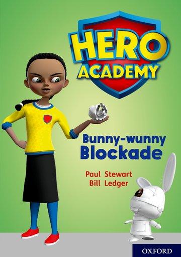 Vorderes Coverbild Hero Academy: Oxford Level 11, Lime Book Band: Bunny-wunny Blockade