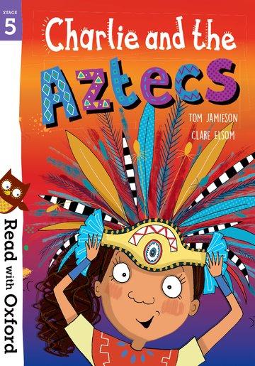 Vorderes Coverbild Read with Oxford: Stage 5: Charlie and the Aztecs