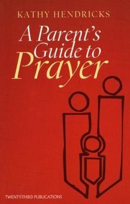 Vorderes Coverbild A Parent's Guide to Prayer
