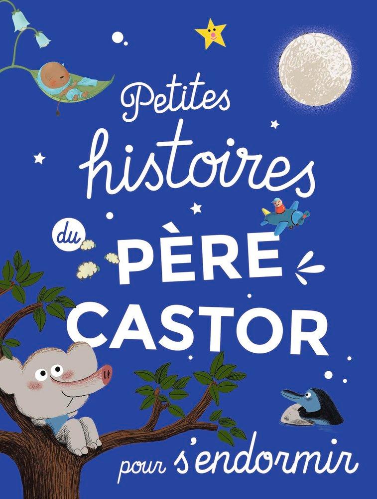 Vorderes Coverbild Petites histoires du Père Castor pour s'endormir