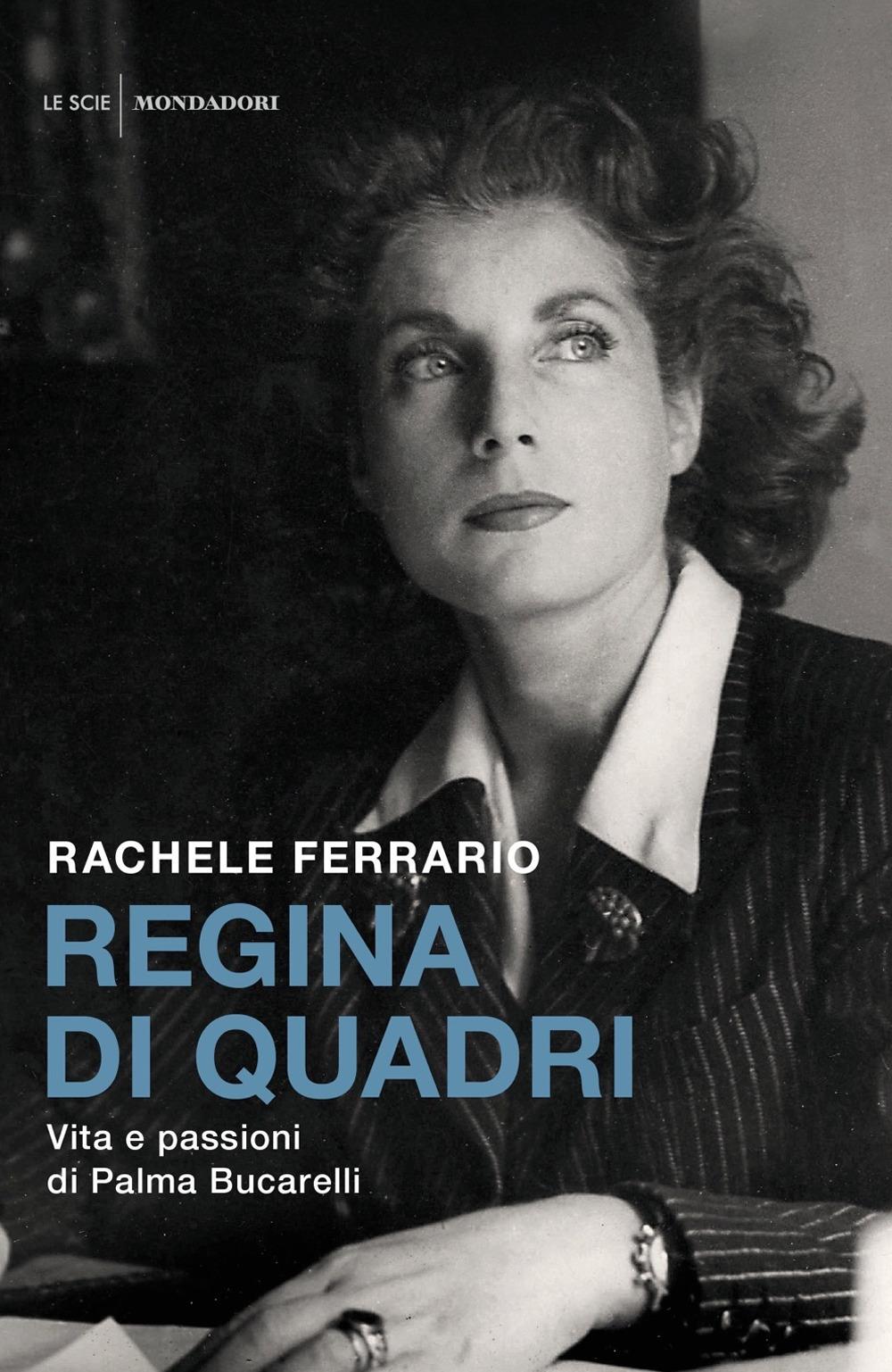 Vorderes Coverbild Regina di quadri. Vita e passioni di Palma Bucarelli