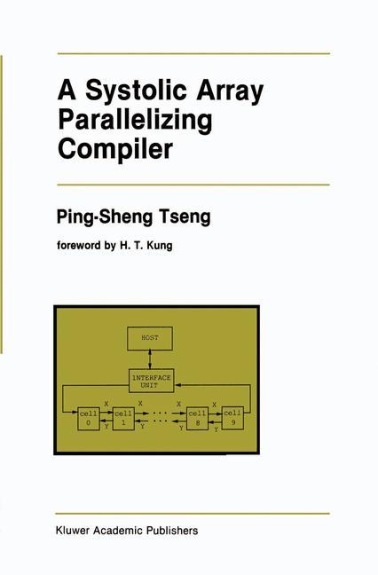Vorderes Coverbild A Systolic Array Parallelizing Compiler