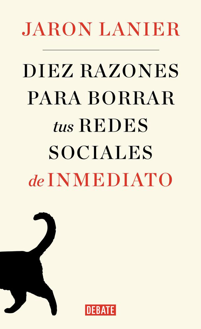 Vorderes Coverbild Diez Razones Para Borrar Tus Redes Sociales de Inmediato / Ten Arguments for Deleting Your Social Media Accounts Right Now