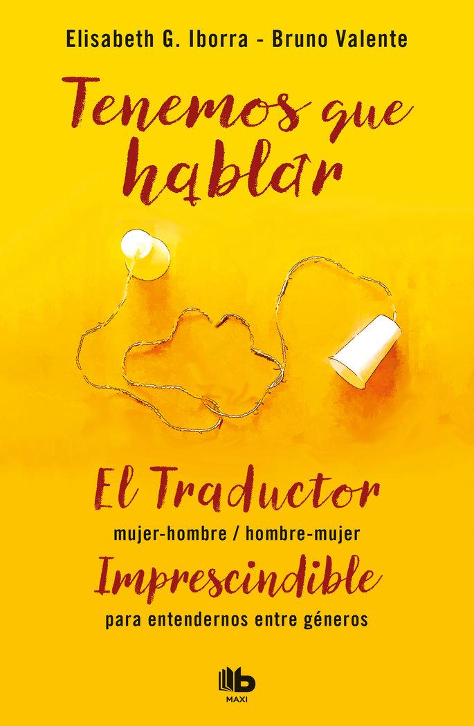 Vorderes Coverbild Tenemos que hablar : el traductor hombre-mujer - mujer-hombre : imprescindible para entendernos entre géneros