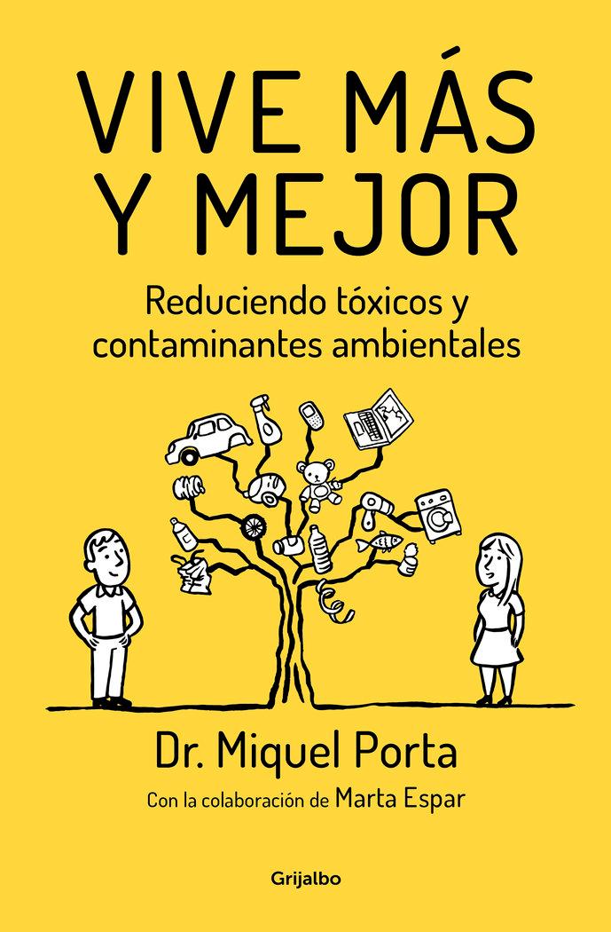 Vorderes Coverbild Vive más y mejor : reduciendo tóxicos y contaminantes ambientales