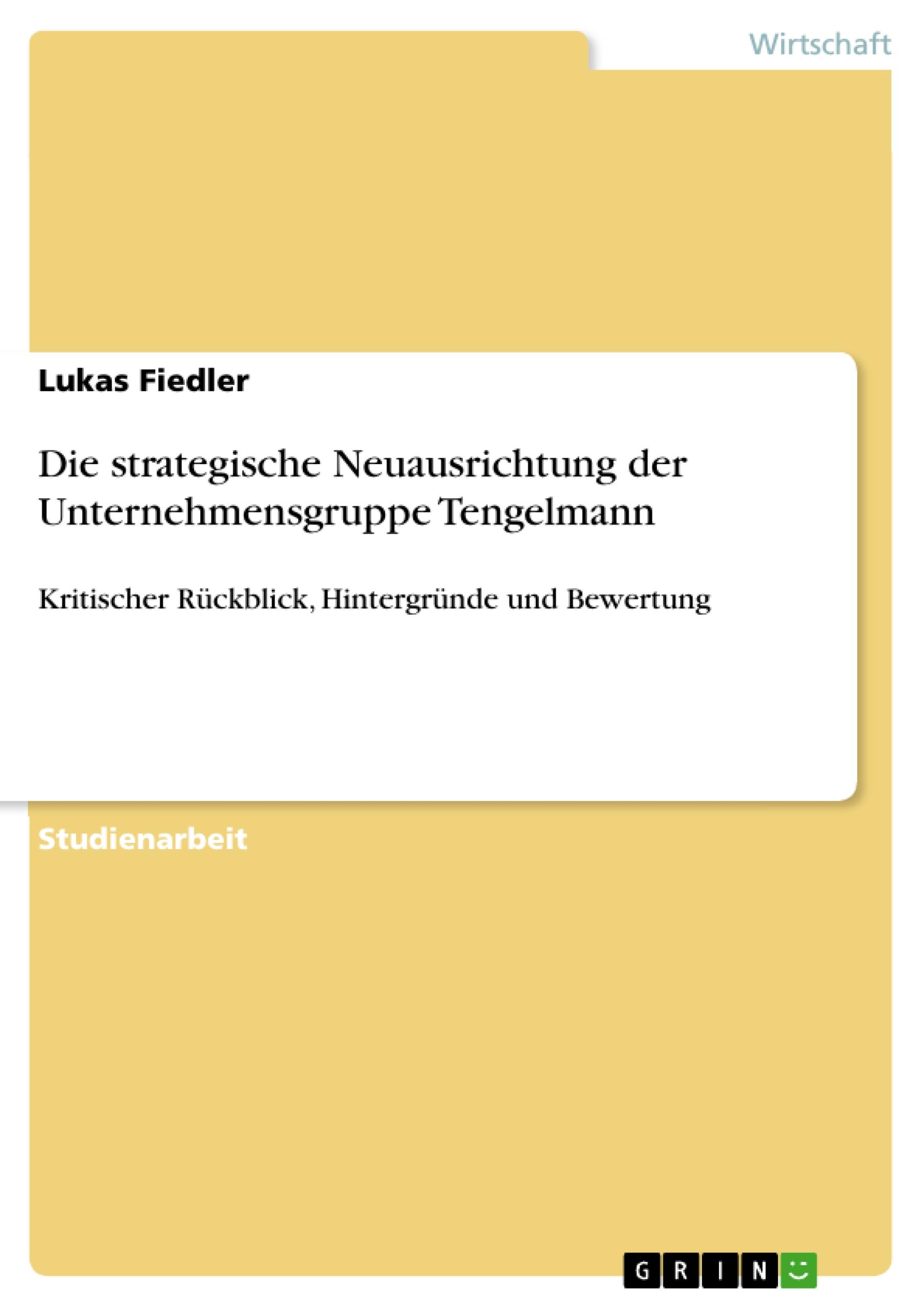 Vorderes Coverbild Die strategische Neuausrichtung der Unternehmensgruppe Tengelmann