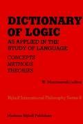 Vorderes Coverbild Dictionary of Logic as Applied in the Study of Language