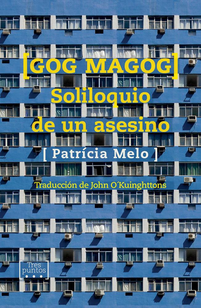 Vorderes Coverbild Gog Magog : soliloquio de un asesino