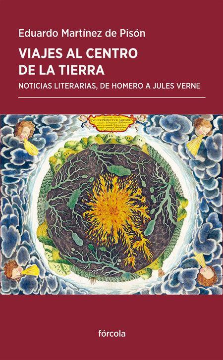 Vorderes Coverbild Viajes al centro de la Tierra : noticias literarias, de Homero a Jules Verne