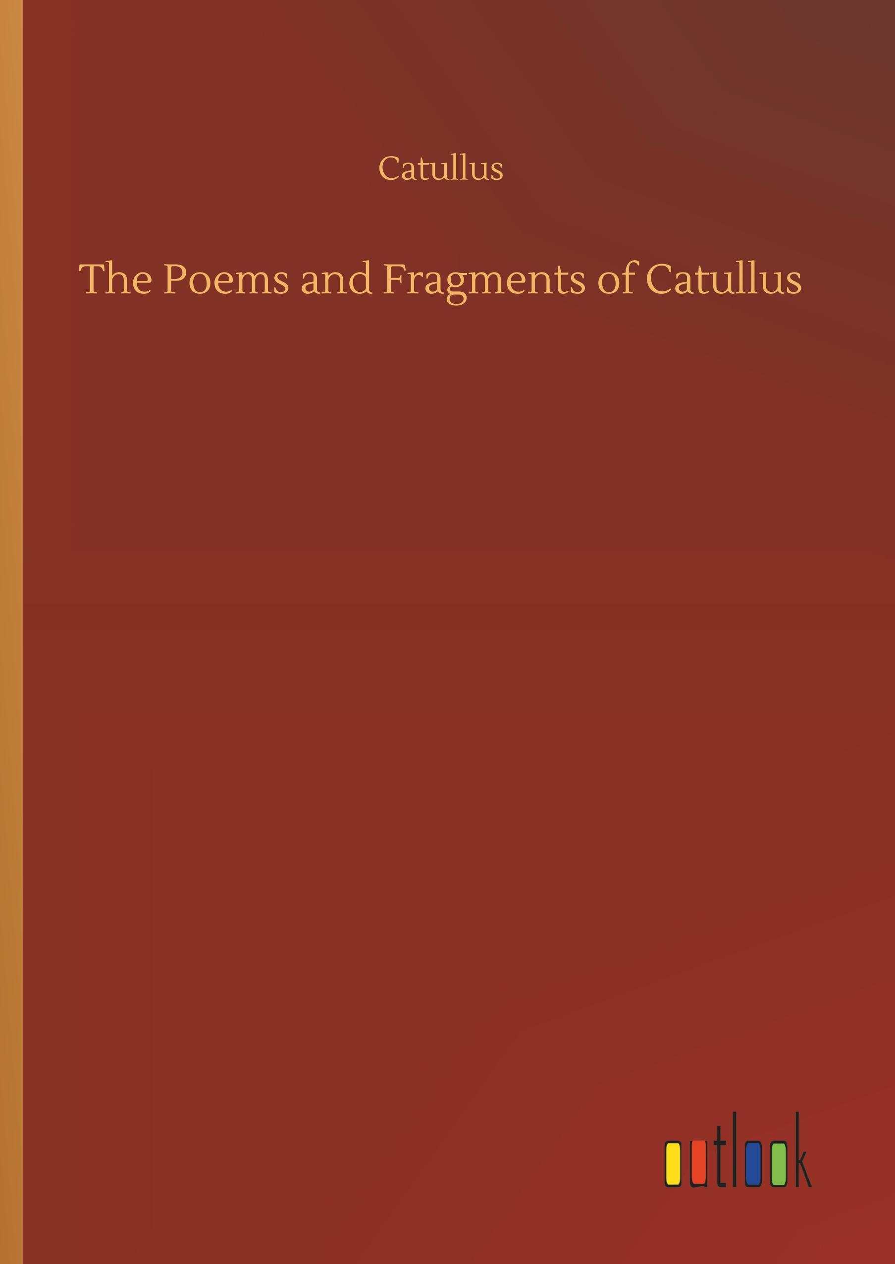 Vorderes Coverbild The Poems and Fragments of Catullus