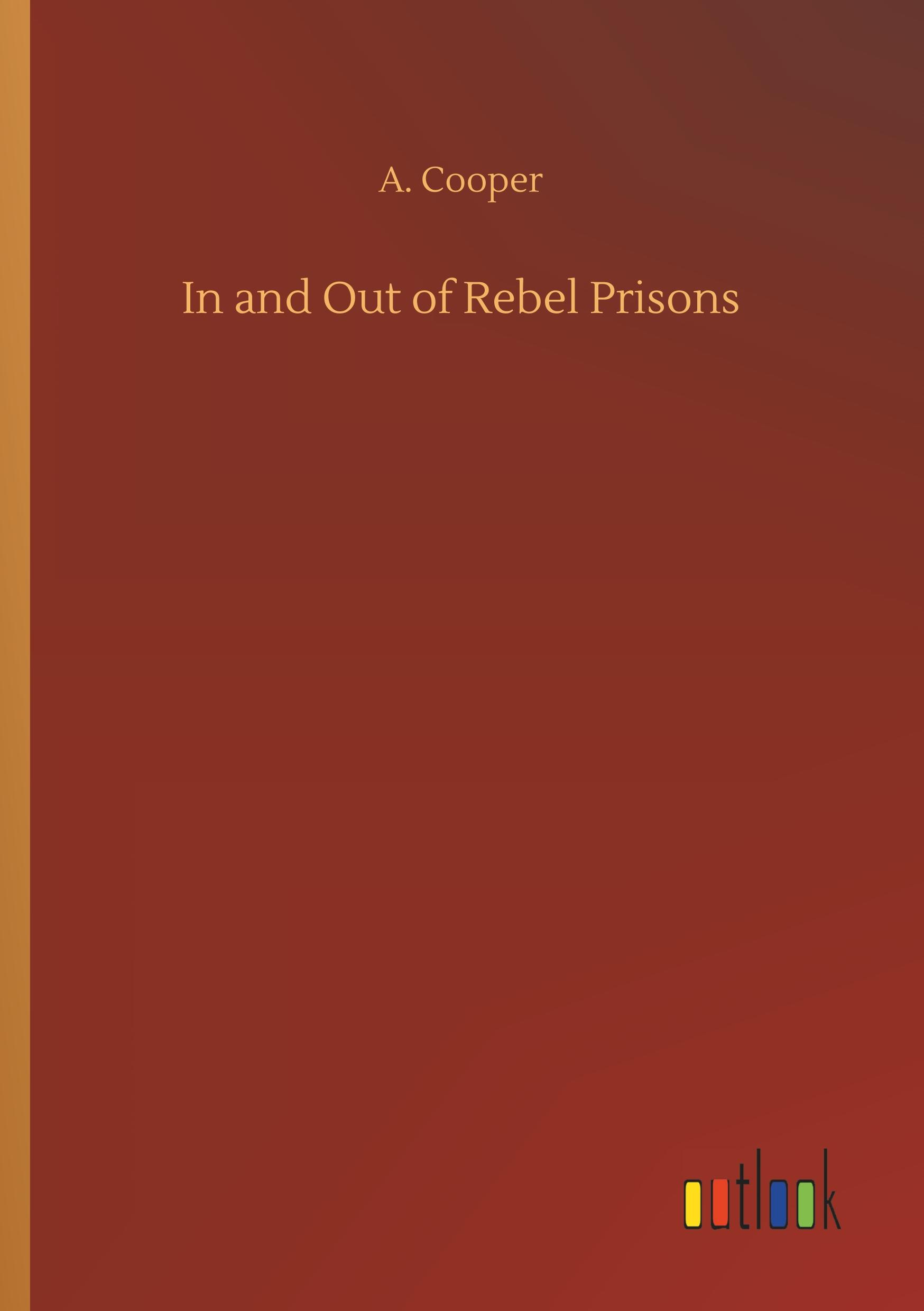 Vorderes Coverbild In and Out of Rebel Prisons