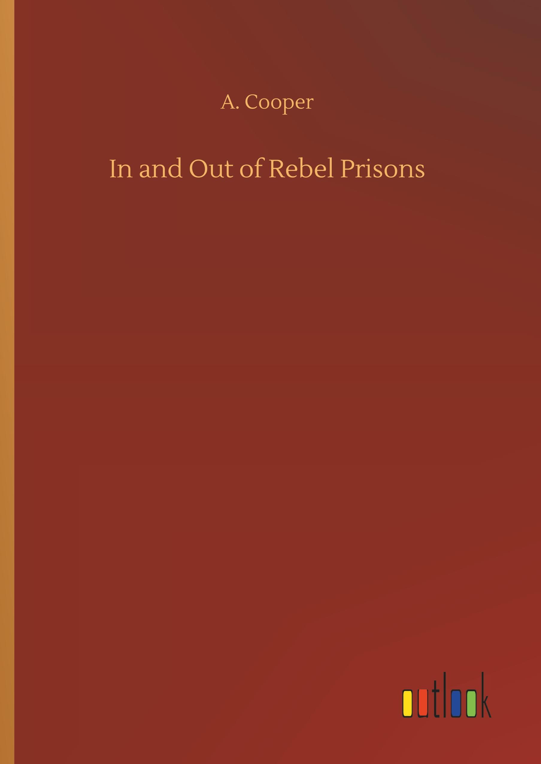 Vorderes Coverbild In and Out of Rebel Prisons