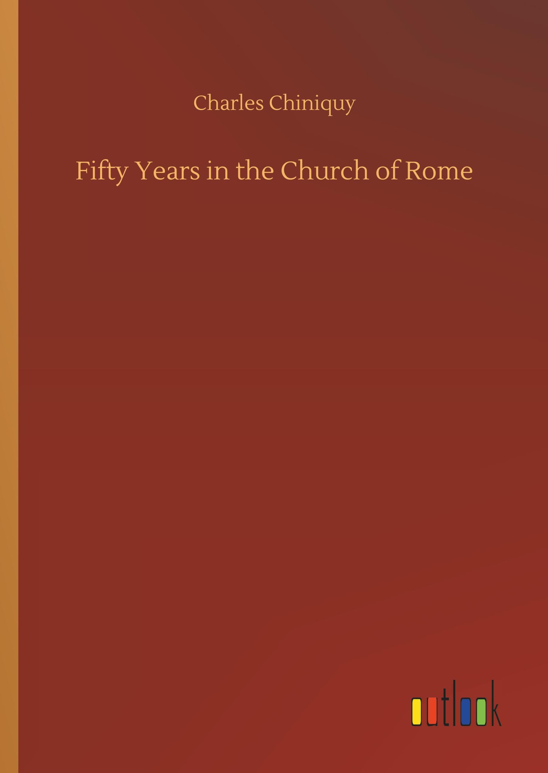 Vorderes Coverbild Fifty Years in the Church of Rome