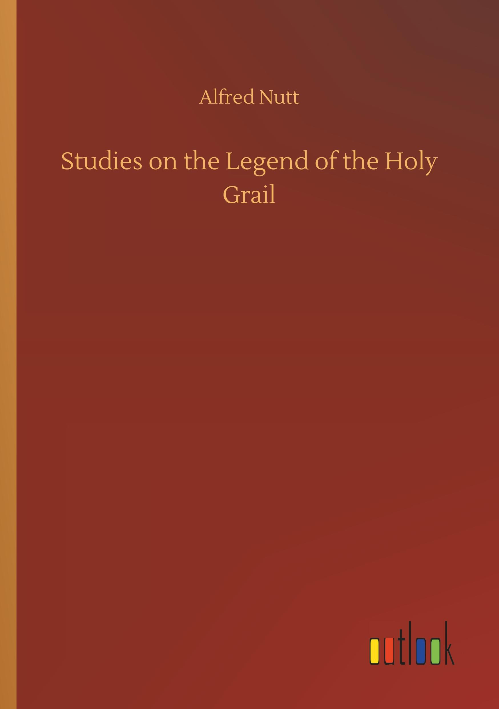 Vorderes Coverbild Studies on the Legend of the Holy Grail