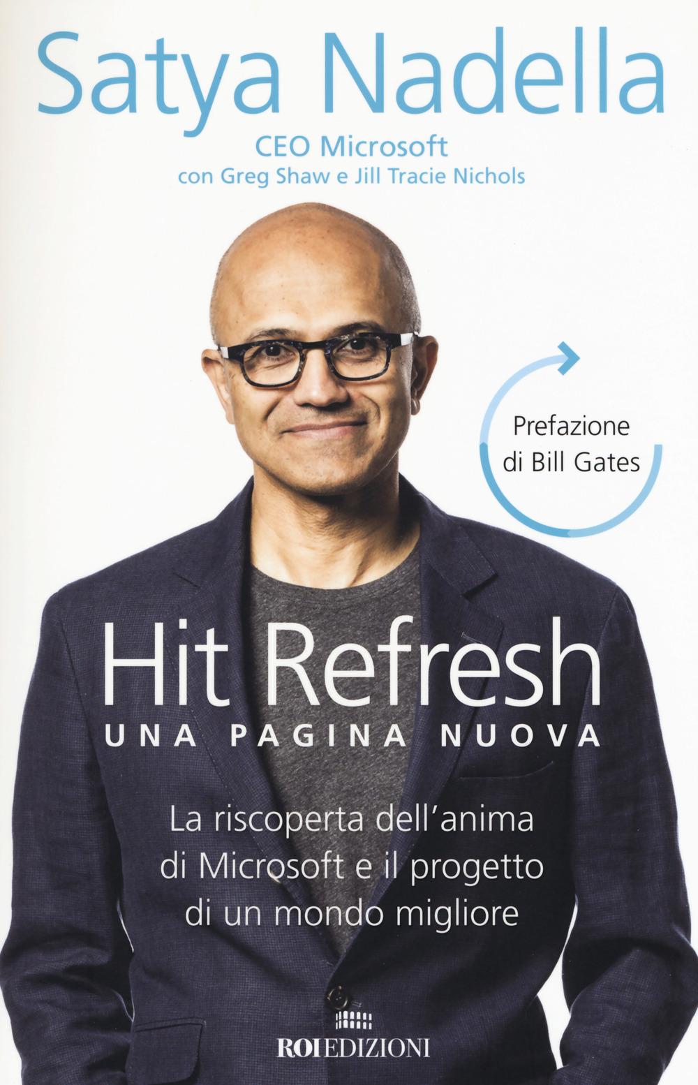 Vorderes Coverbild Hit refresh. Una pagina nuova. La riscoperta dell'anima di Microsoft e il progetto di un futuro migliore per tutti