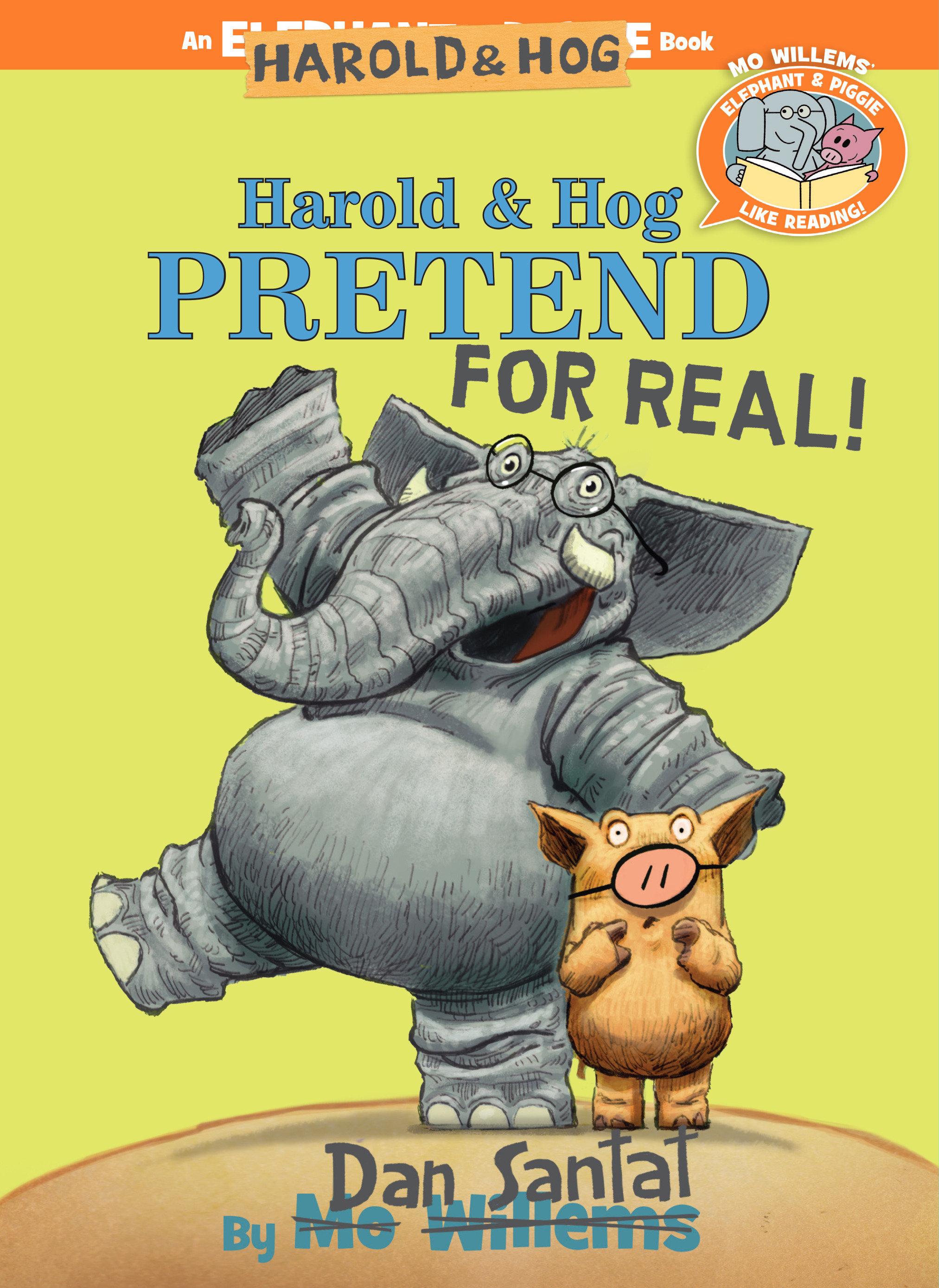 Vorderes Coverbild Harold & Hog Pretend for Real!-Elephant & Piggie Like Reading!