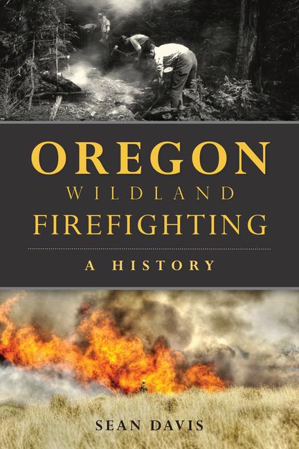 Vorderes Coverbild Oregon Wildland Firefighting