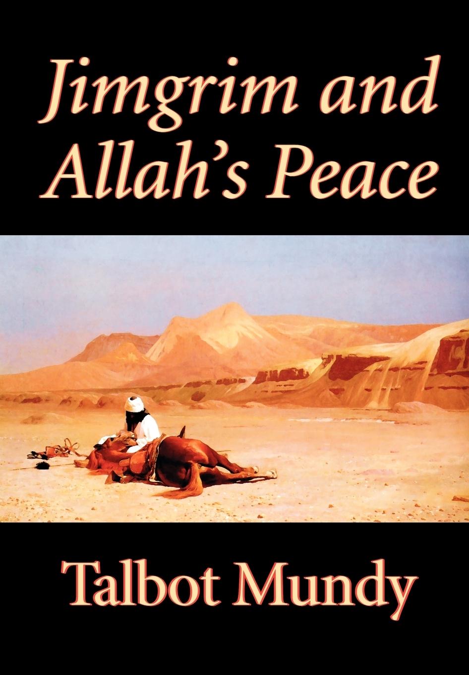 Vorderes Coverbild Jimgrim and Allah's Peace by Talbot Mundy, Fiction, Classics, Action & Adventure