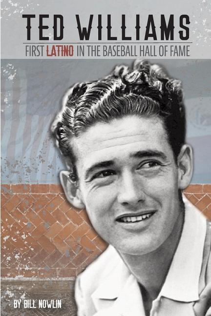 Vorderes Coverbild Ted Williams - The First Latino in the Baseball Hall of Fame