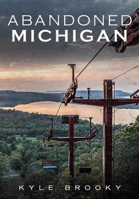 Vorderes Coverbild Abandoned Michigan