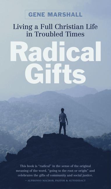 Vorderes Coverbild Radical Gifts: Living a Full Christian Life in Troubled Times