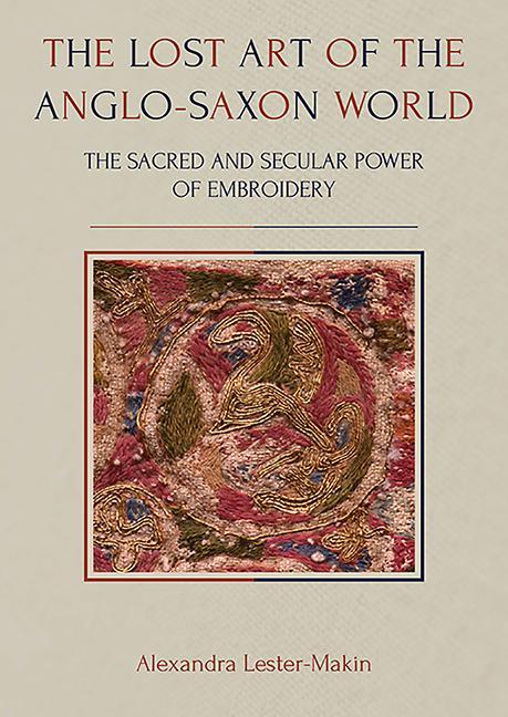 Vorderes Coverbild The Lost Art of the Anglo-Saxon World