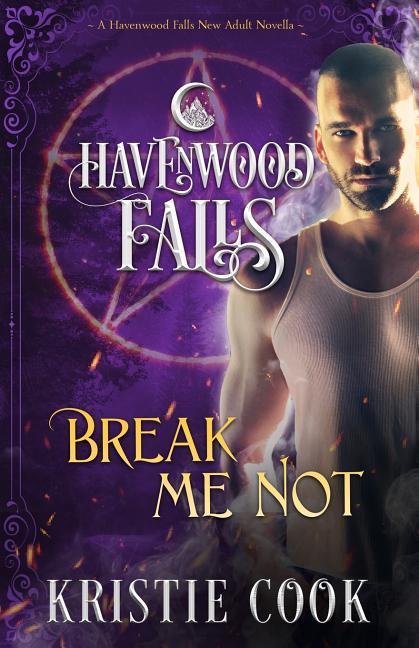 Vorderes Coverbild Break Me Not: A Havenwood Falls Novella
