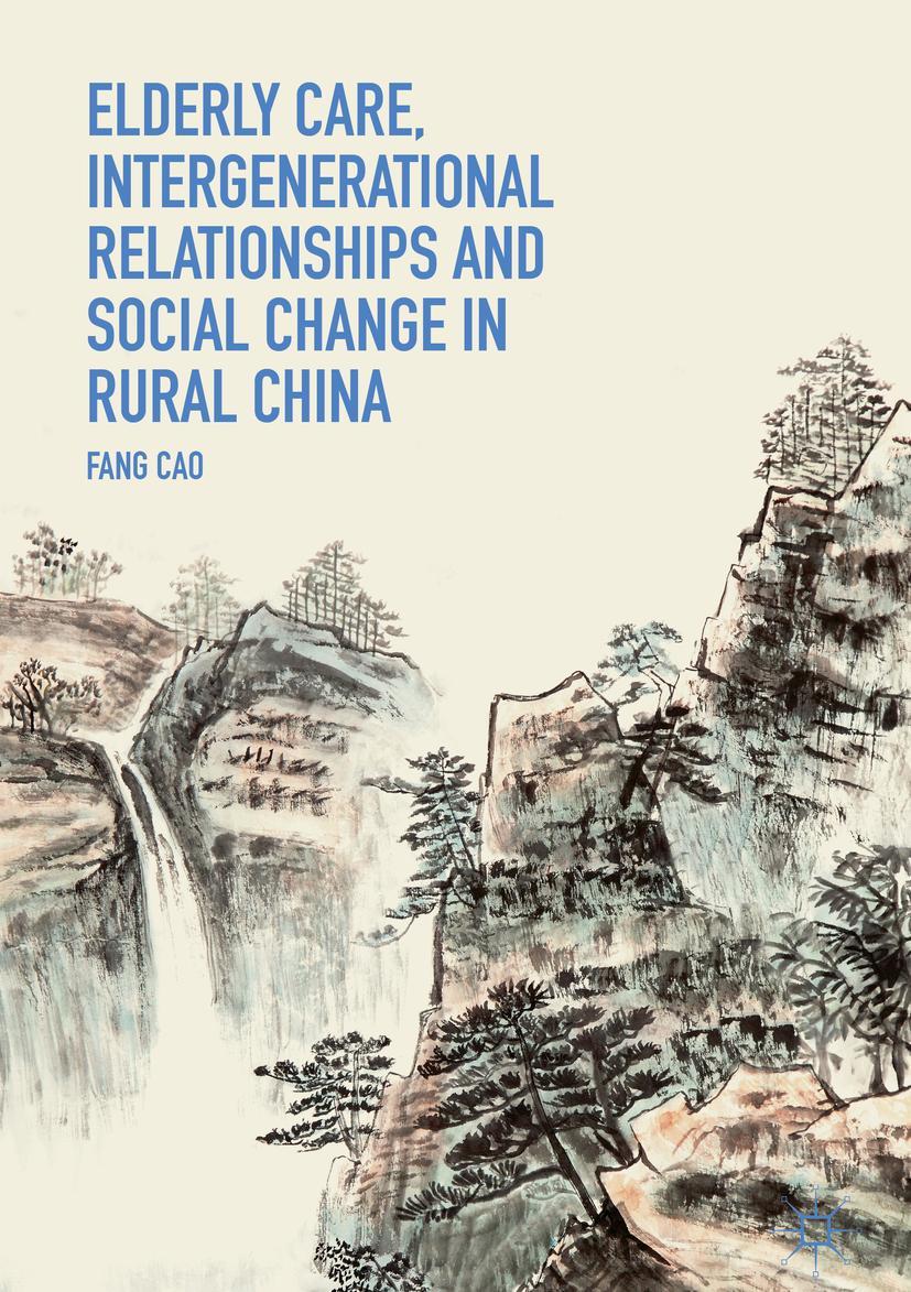 Vorderes Coverbild Elderly Care, Intergenerational Relationships and Social Change in Rural China