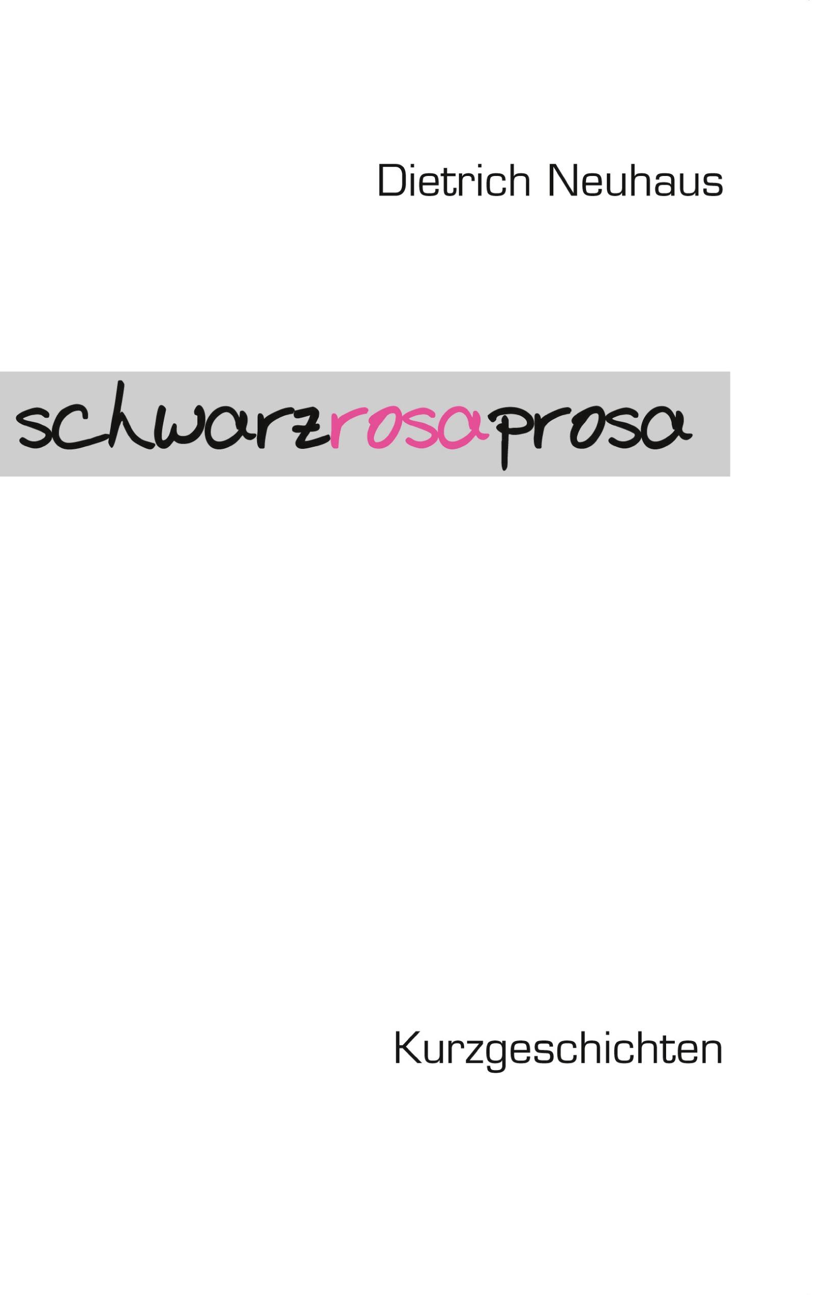 Vorderes Coverbild Schwarzrosa Prosa