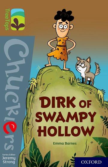 Vorderes Coverbild Oxford Reading Tree TreeTops Chucklers: Oxford Level 18: Dirk of Swampy Hollow